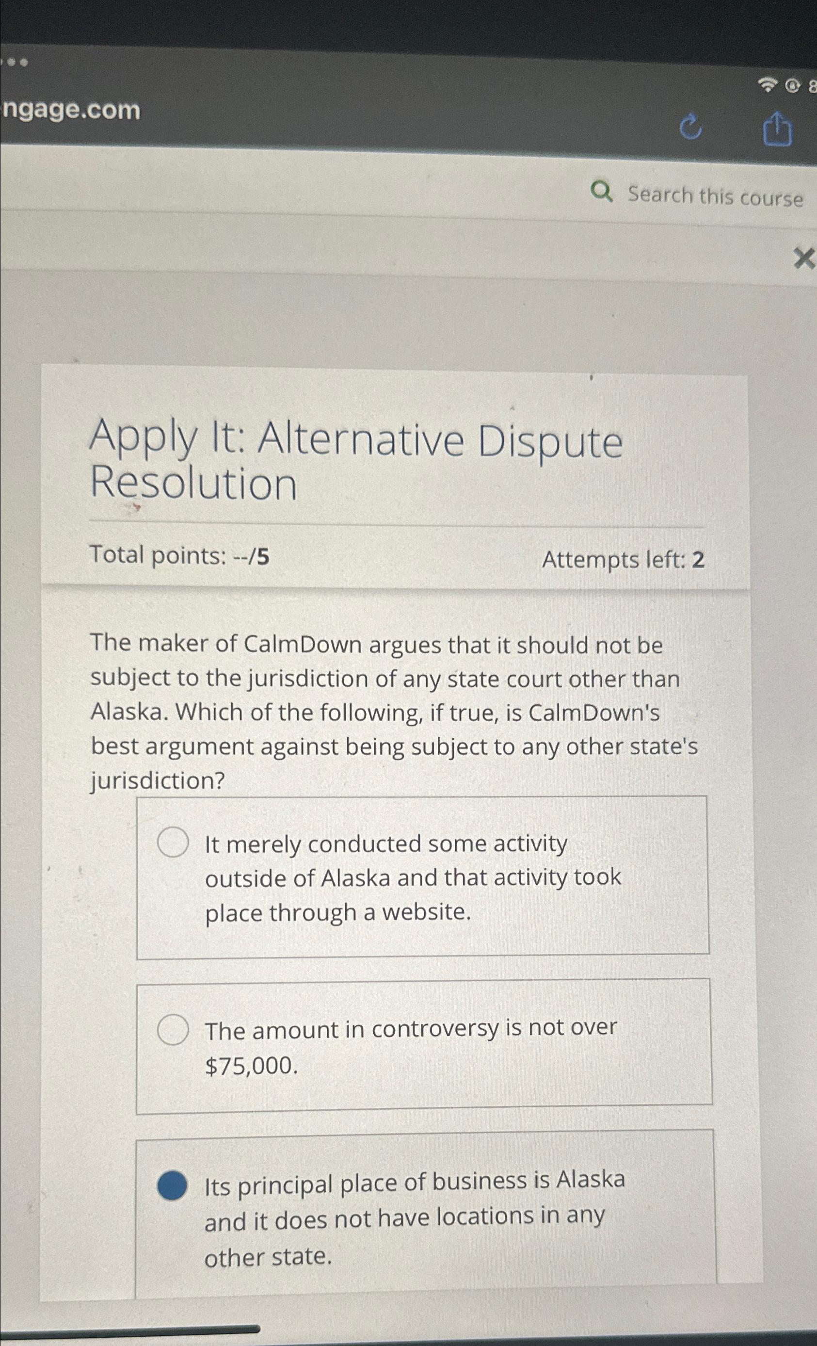 ngage.com Search this course Apply It: Alternative Dispute Resolution Total points: