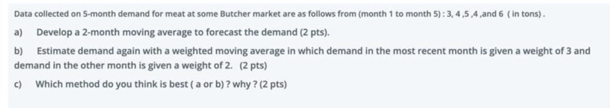  Data collected on 5 -month demand for meat at some Butcher