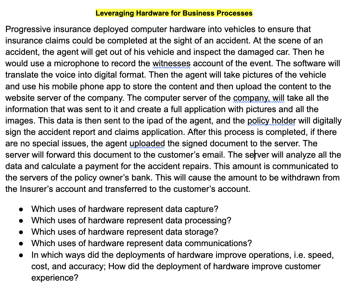  Leveraging Hardware for Business Processes Progressive insurance deployed computer hardware into