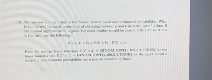  12. We can now compare that to the "exact" answer based