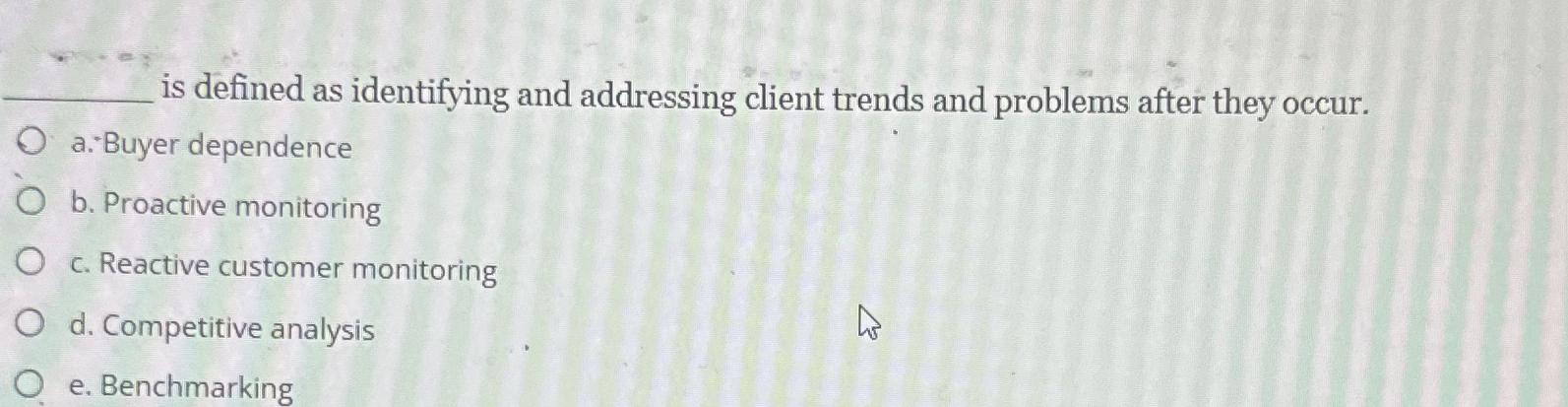  is defined as identifying and addressing client trends and problems after
