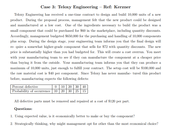  Case 3: Teloxy Engineering Ref: Kerzner Teloxy Engineering has received a