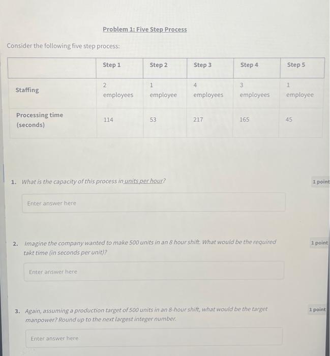  Problem 1: Five Step Process Consider the following five step process: