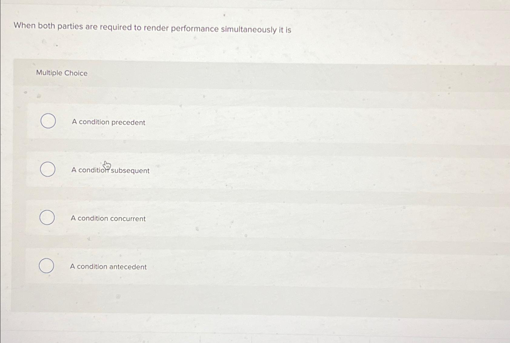  When both parties are required to render performance simultaneously it is