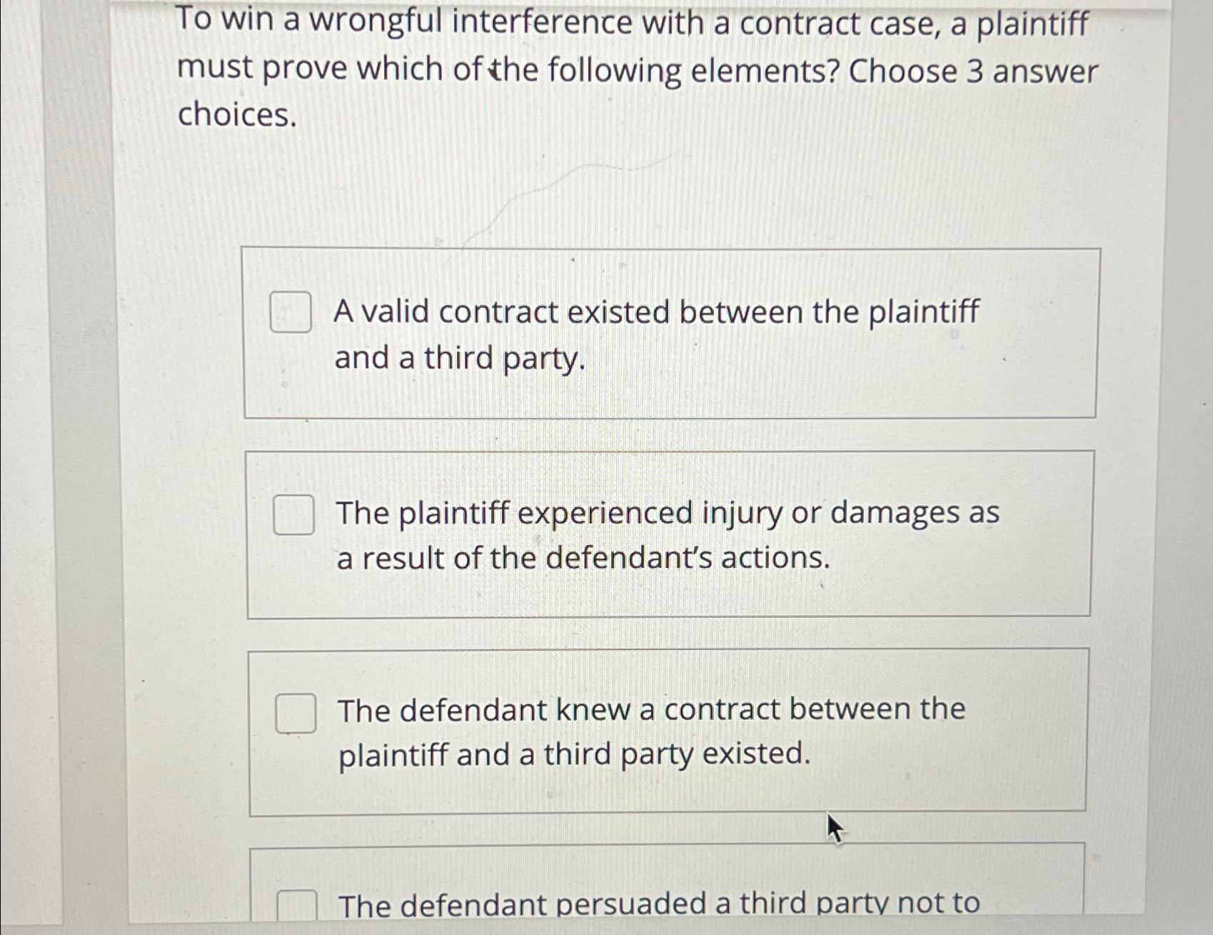  To win a wrongful interference with a contract case, a plaintiff