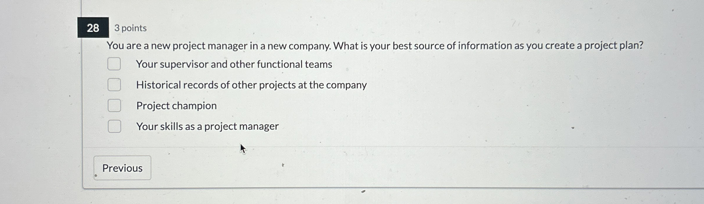  283 points You are a new project manager in a new