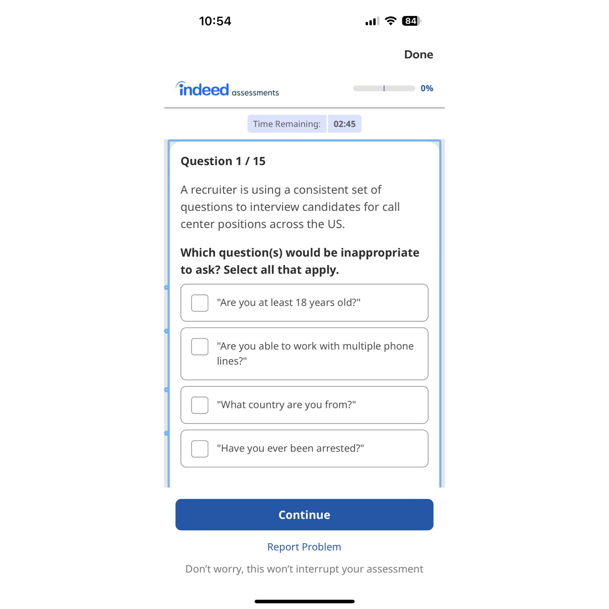  10:54 84 Done indeed assessments 0% Time Remaining: Question 1/15 A