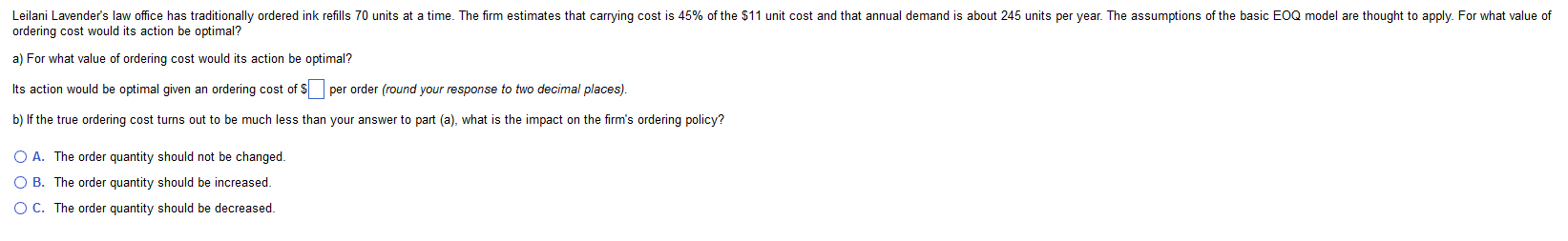  ordering cost would its action be optimal? a) For what value