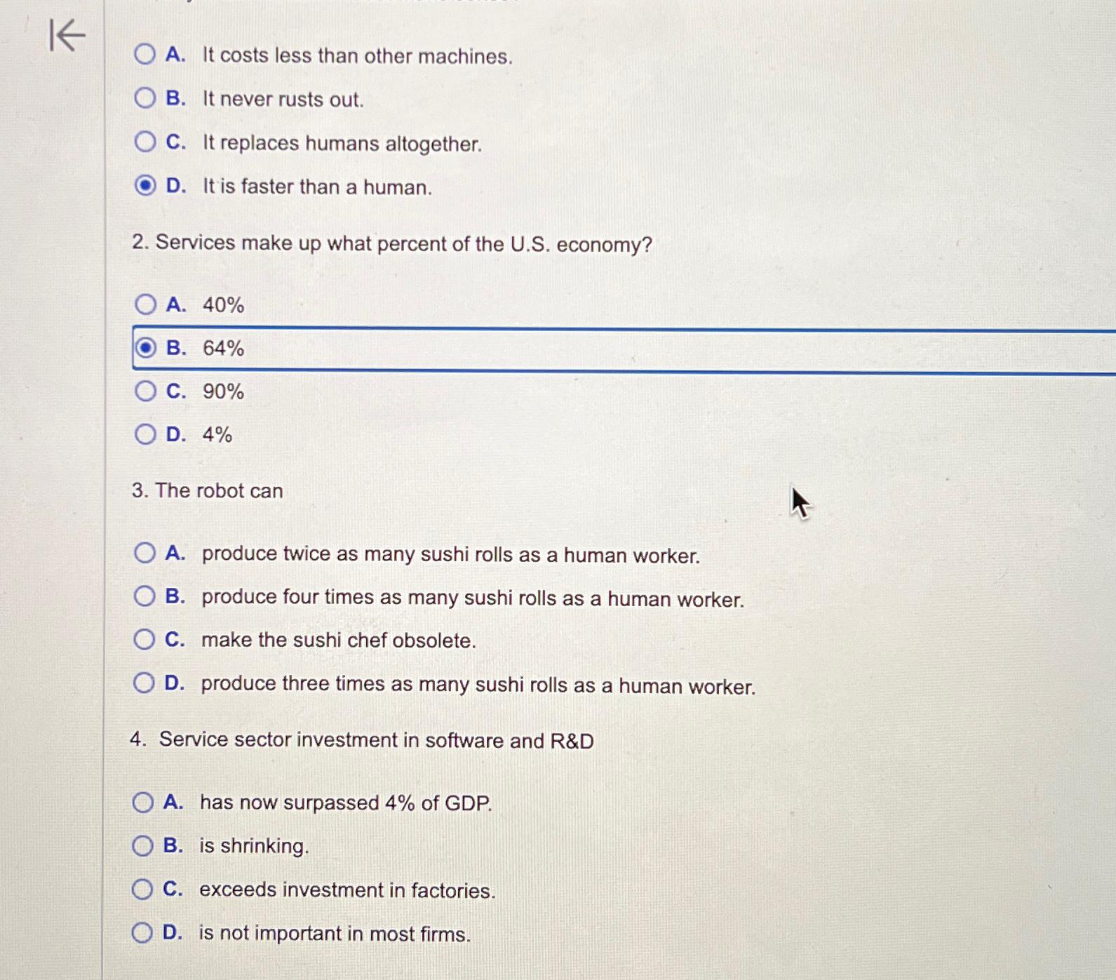  A. It costs less than other machines. B. It never rusts