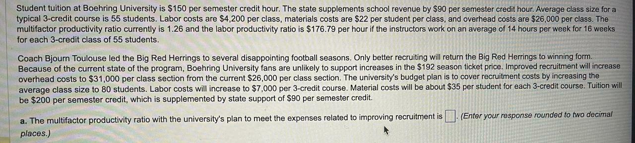 Student tuition at Behring University is $150 per semester credit hour. The