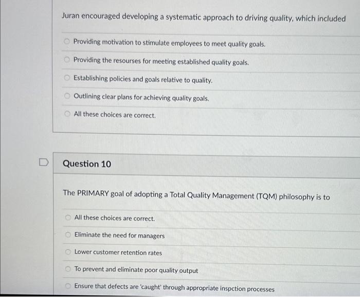  Juran encouraged developing a systematic approach to driving quality, which included