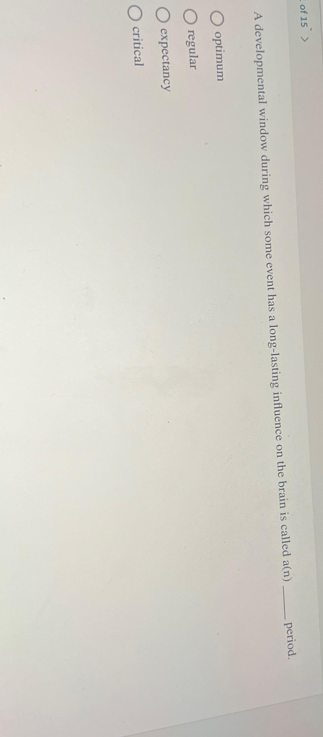  of 15> A developmental window during which some event has a