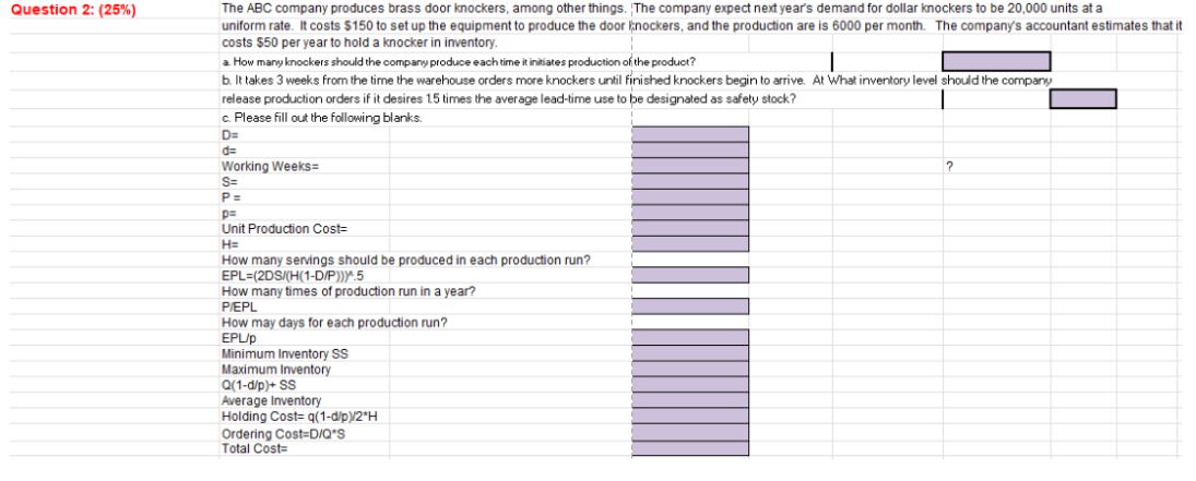 Please answer all parts and include formulas. Question 2: (25\%) The ABC