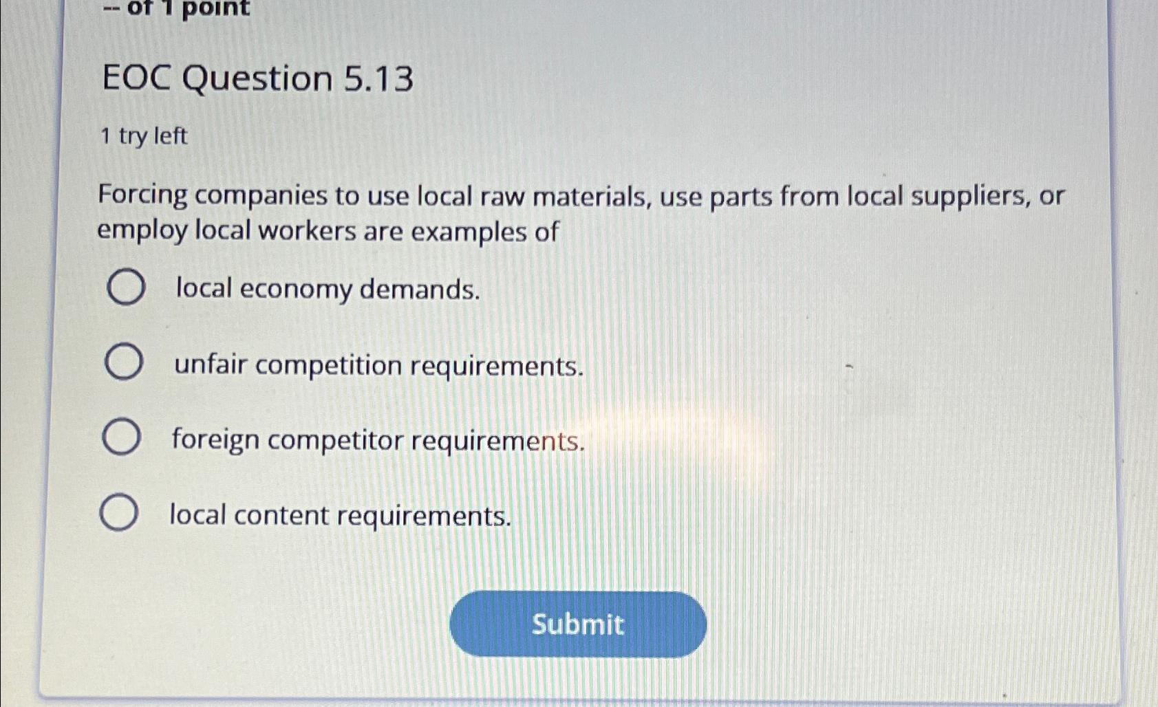  EOC Question 5.13 1 try left Forcing companies to use local