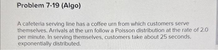  A cafeteria serving line has a coffee urn from which customers