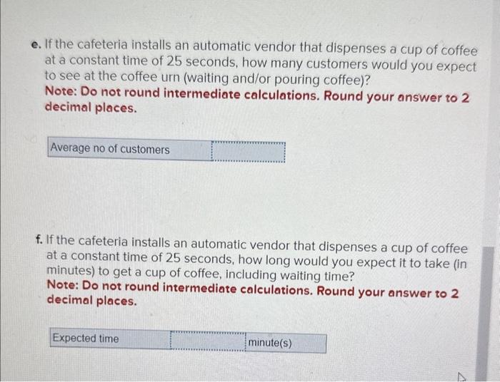 serve themselves. Arrivals at the urn follow a Poisson distribution at the