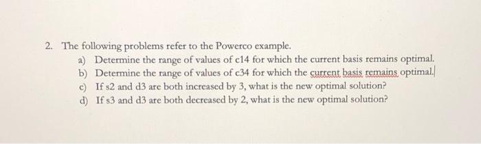  2. The following problems refer to the Powerco example. a) Determine