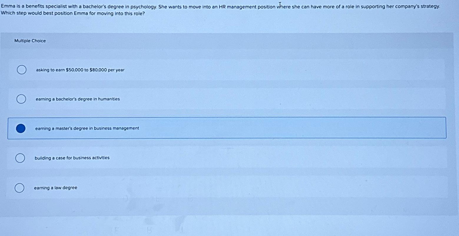  Which step would best position Emma for moving into this role?