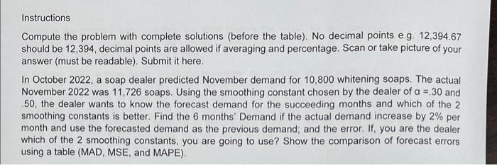  Instructions Compute the problem with complete solutions (before the table). No