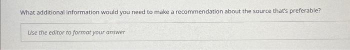 need to make a recommendation about the source that's preferable? Use the