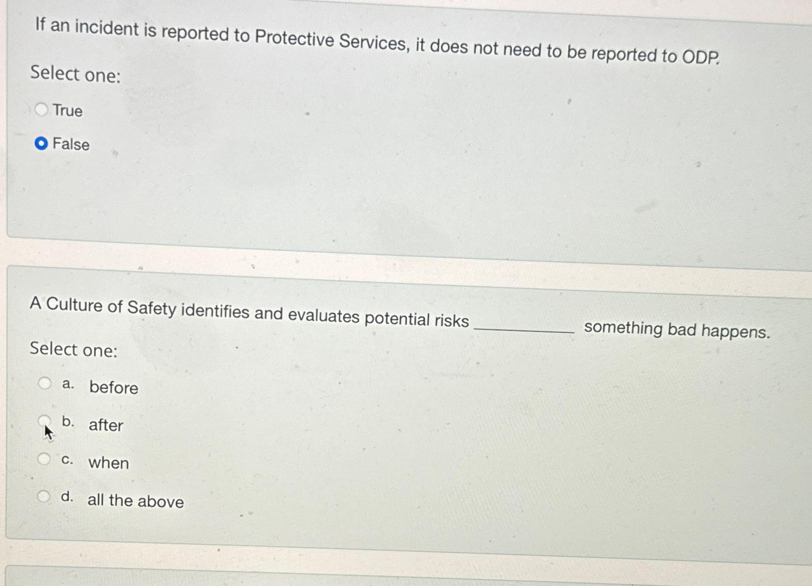  If an incident is reported to Protective Services, it does not