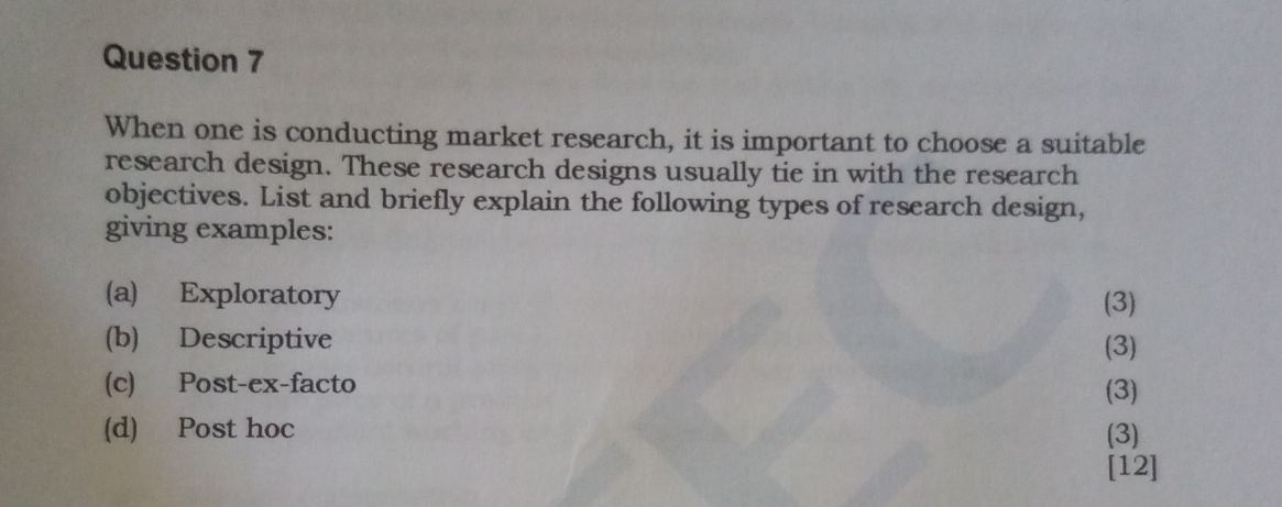  Question 7 When one is conducting market research, it is important