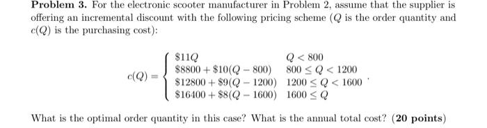 Problem 2. An electric scooter manufacturer has a model with a special