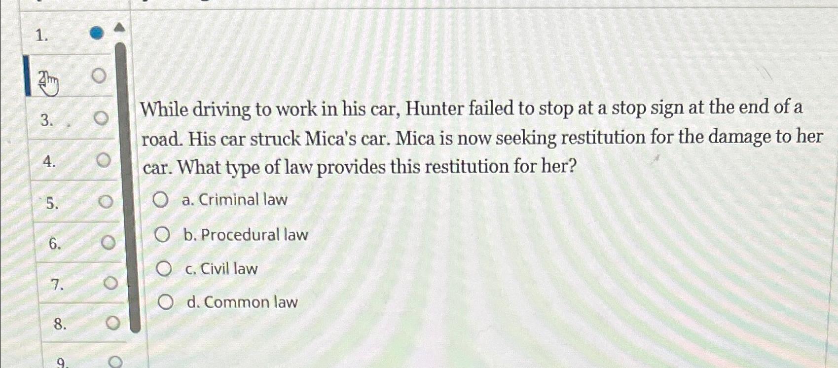  While driving to work in his car, Hunter failed to stop