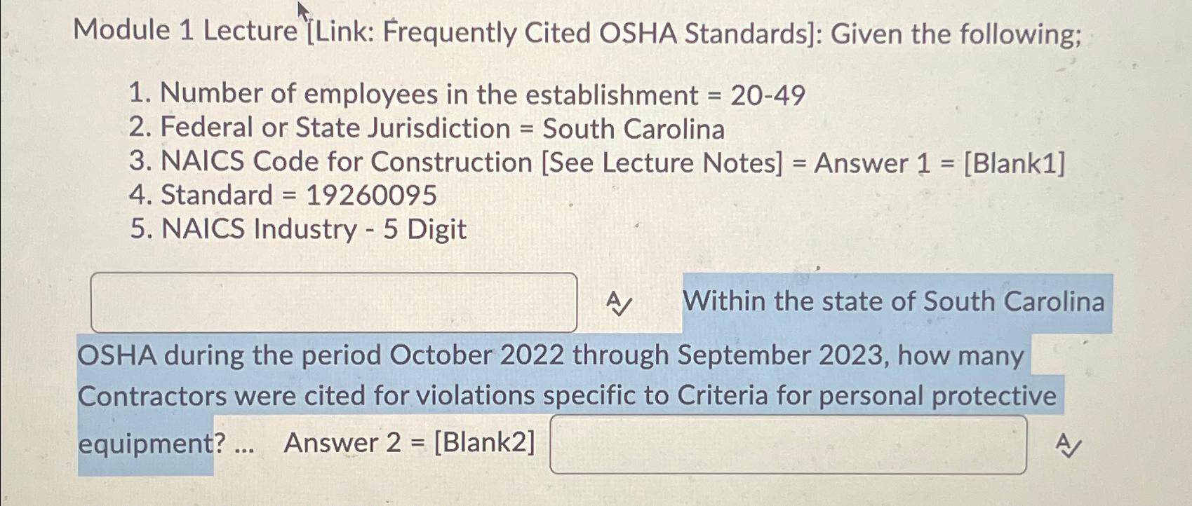  Module 1 Lecture [Link: Frequently Cited OSHA Standards]: Given the following;