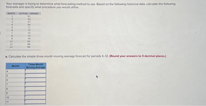  please answer A-E! Your manager is trying to determine what forecasting