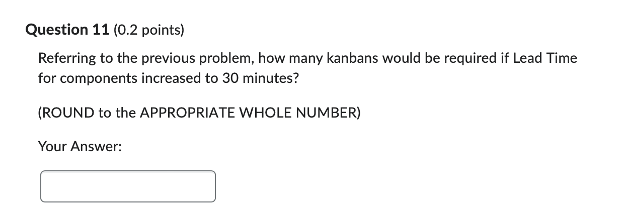  Question 11 (0.2 points) Referring to the previous problem, how many