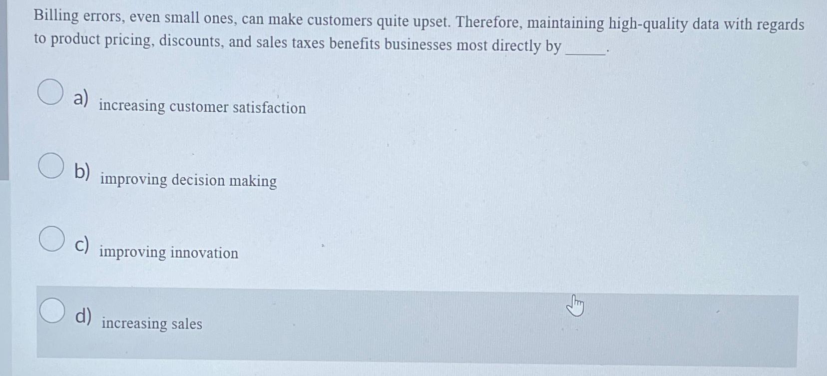  Billing errors, even small ones, can make customers quite upset. Therefore,