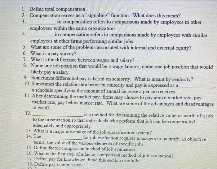 Human Resource management chapters 9 and 10 1. Define total compensation. 2.