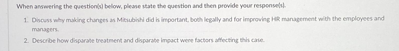  When answering the question(s) below, please state the question and then