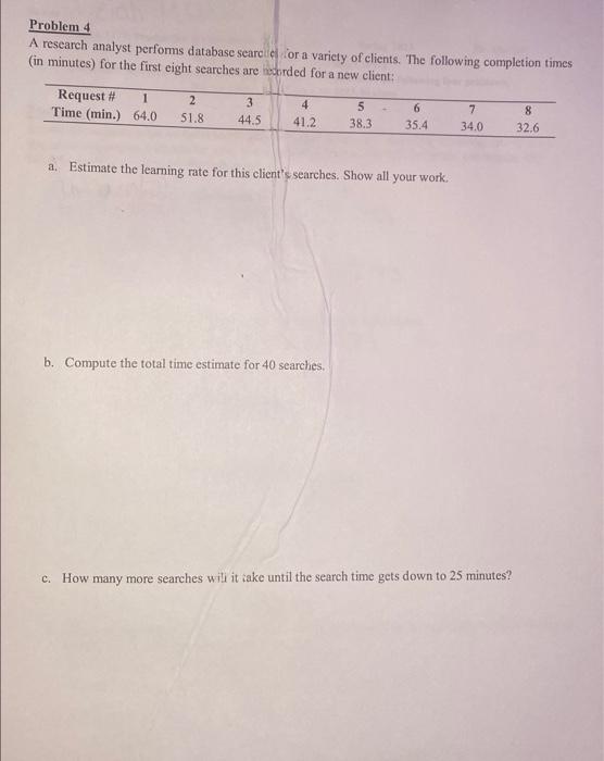  Problem 4 A research analyst performs database searcief ior a varicty