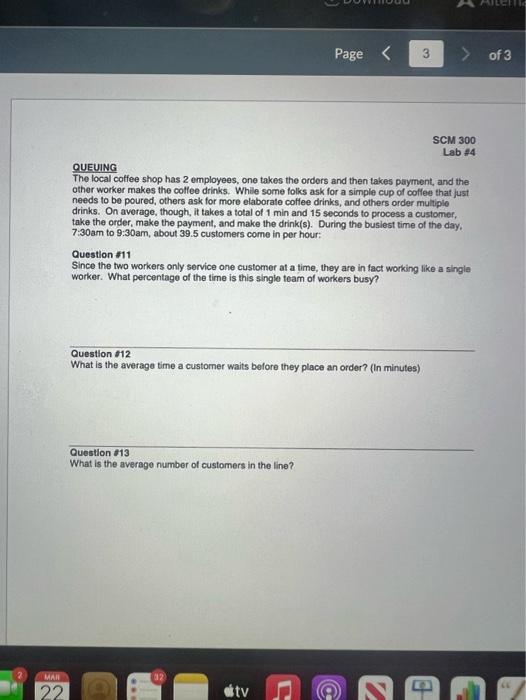only need question 13 QUEUING The local coffee shop has 2 employees,