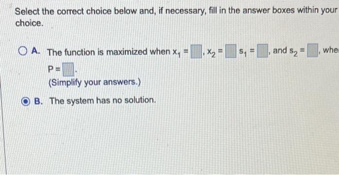 table of basic solutions is provided. MaximizesubjecttoP=14x1+8x2x1+x26x1+4x212x1,x20 Select the correct choice below