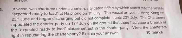  A vessel was chartered under a charter-party dated 25th May which