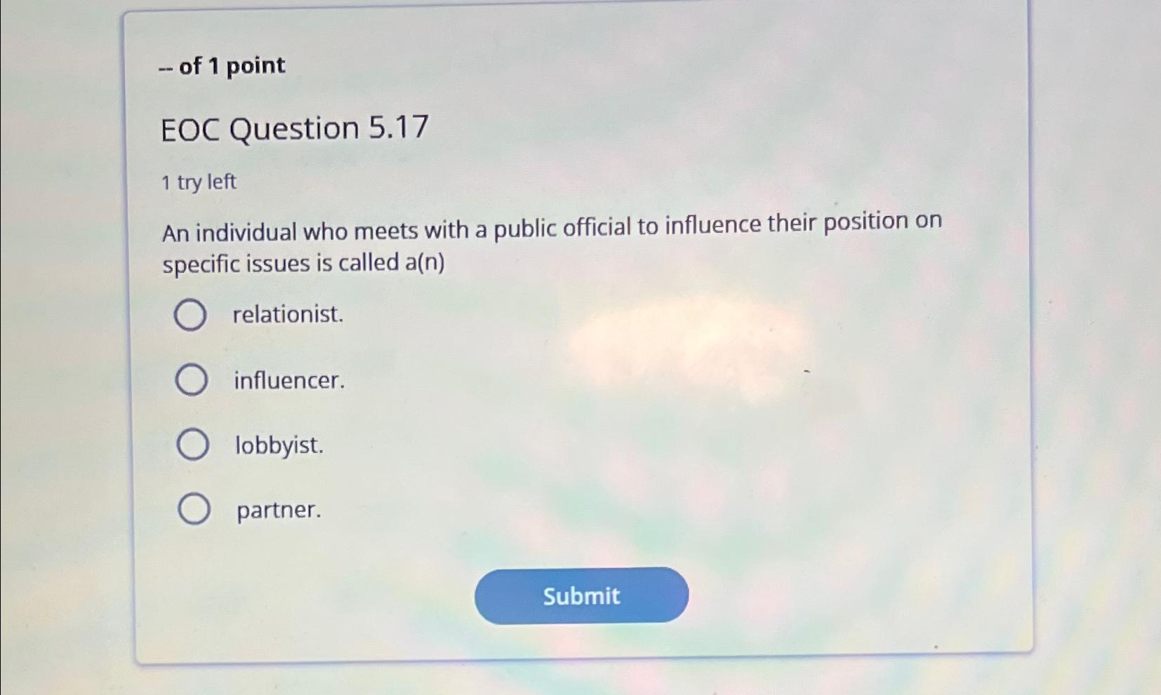  of 1 point EOC Question 5.17 1 try left An individual