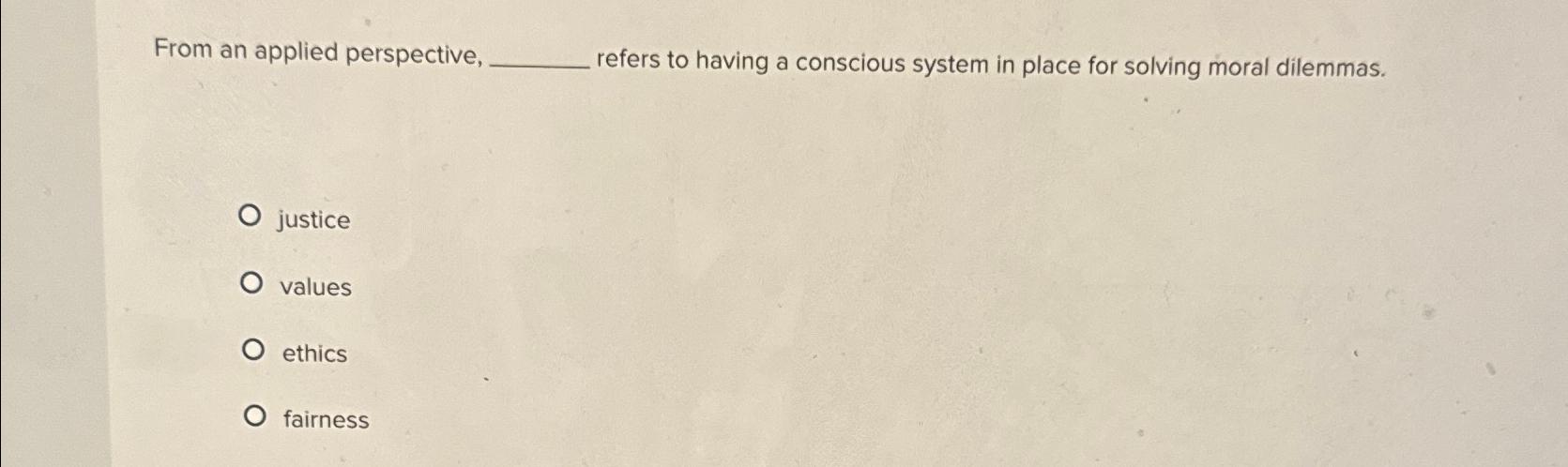  From an applied perspective, refers to having a conscious system in
