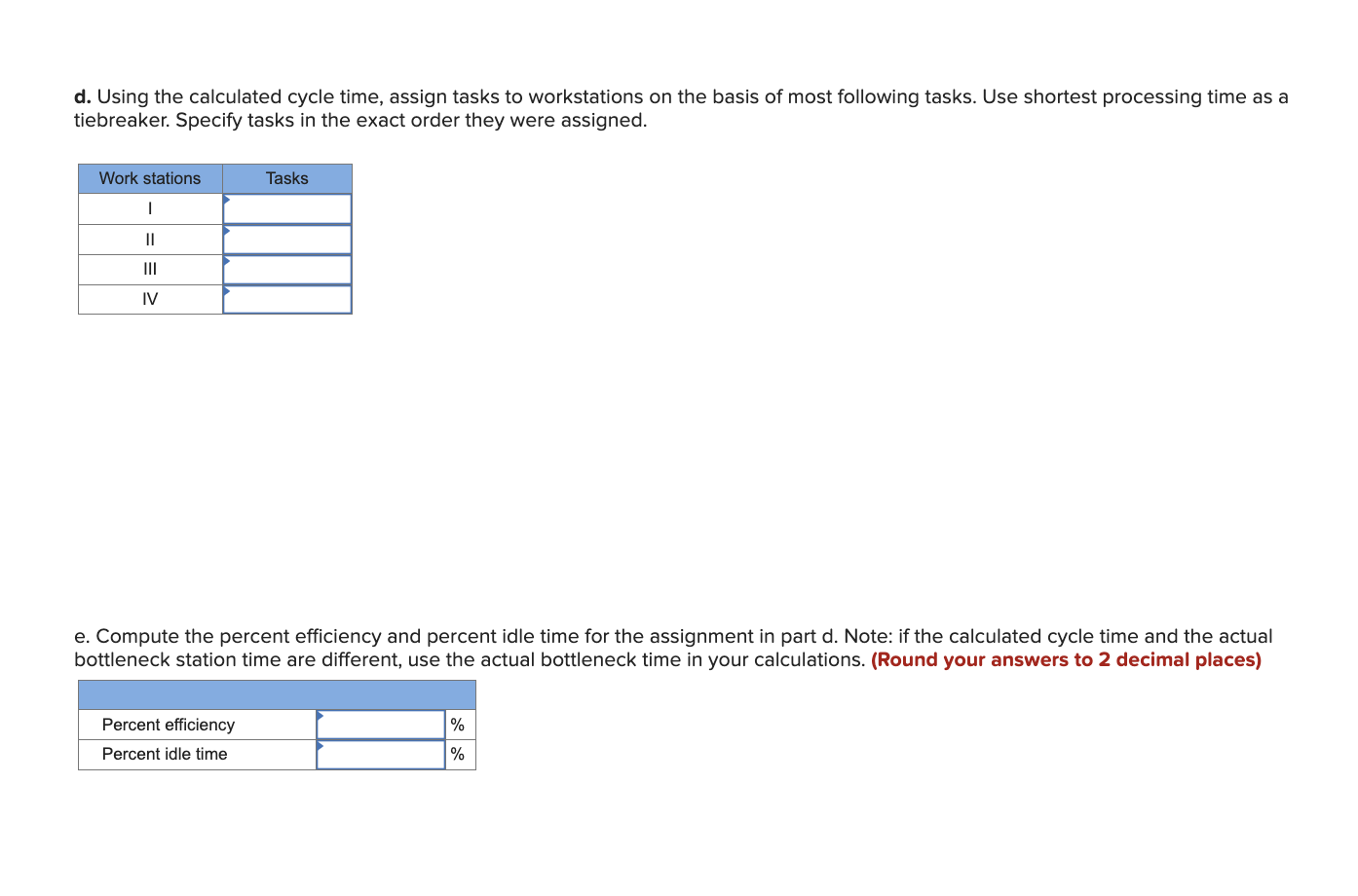  d. Using the calculated cycle time, assign tasks to workstations on