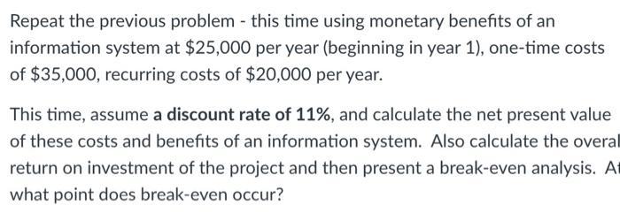 MAN 5548 Repeat the previous problem - this time using monetary benefits