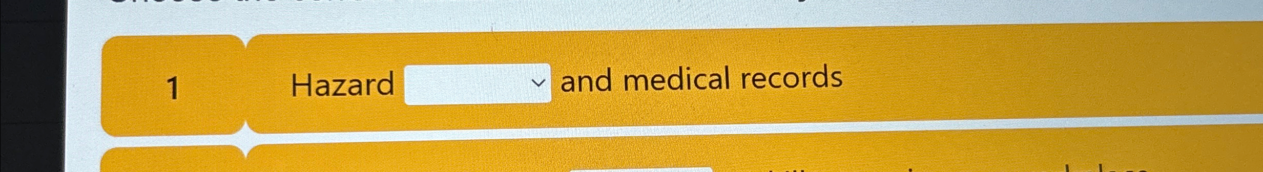  1 Hazard and medical records 