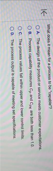  What does it mean for a process to be "capable"? A.