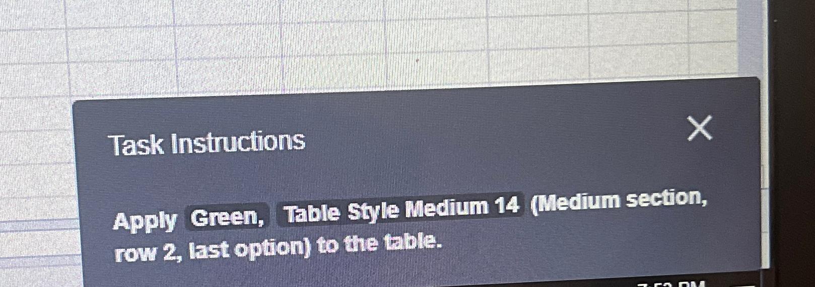  Task Instructions Apply Green, Table Style Medium 14(Medium section, row 2,(ast