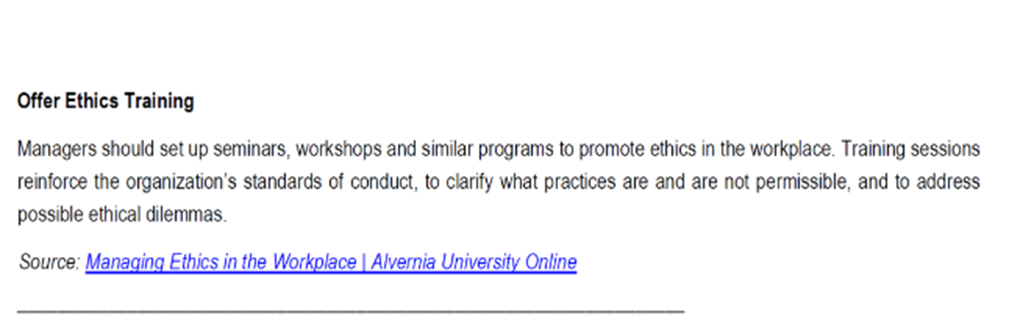 Offer Ethics Training Managers should set up seminars, workshops and similar