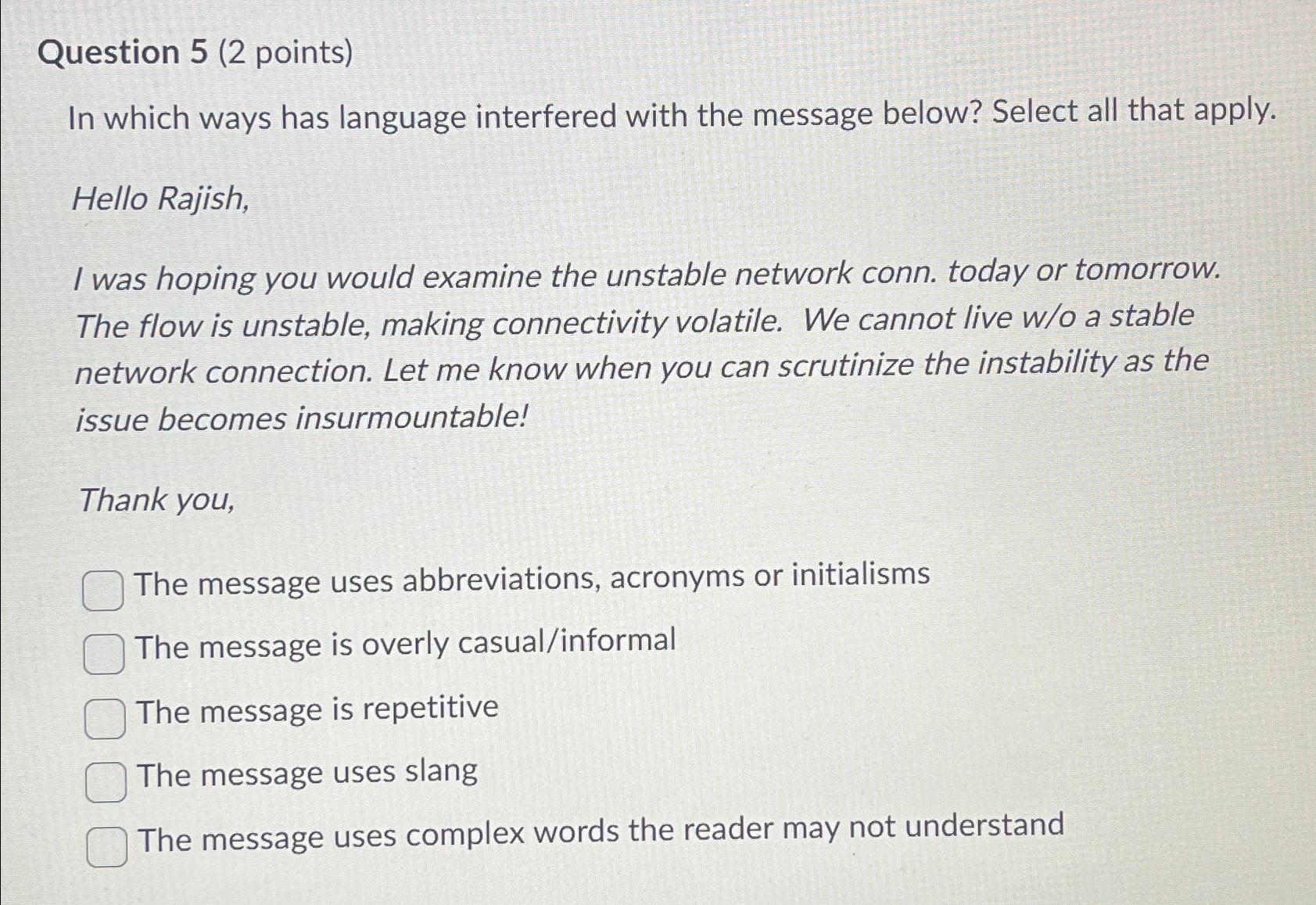  Question 5(2 points) In which ways has language interfered with the