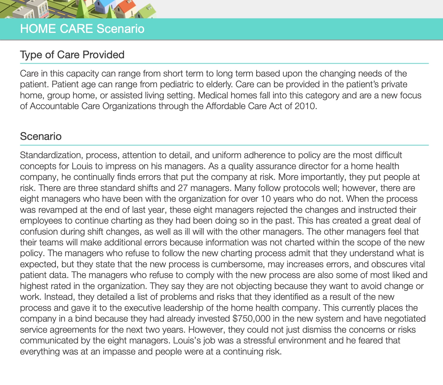 Home Care Application: Conflict Management and Decision Making Write a 1,000-1,250-word paper