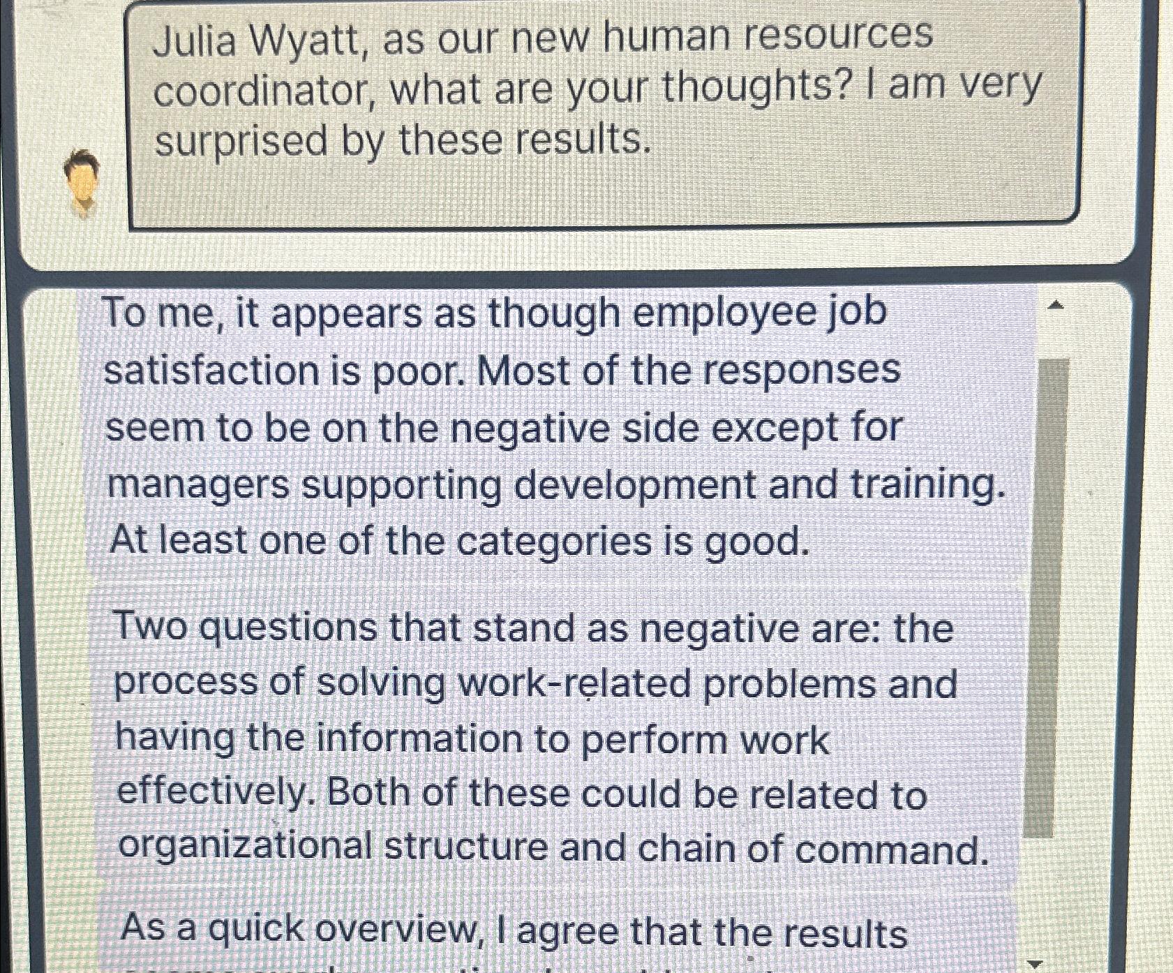  As our new human resources coordinator, what are your thoughts? I