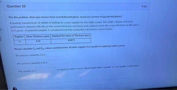 please fast. [For this problem, when your answers have several decimal places,